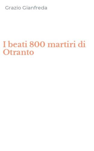 I beati 800 martiri di Otranto