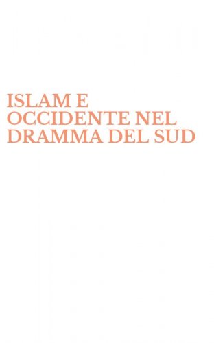 ISLAM E OCCIDENTE NEL DRAMMA DEL SUD