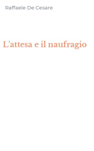 L'attesa e il naufragio
