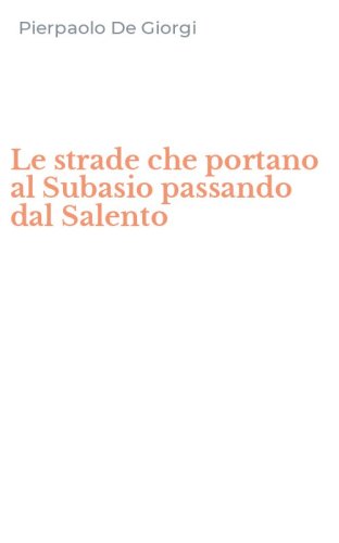 Le strade che portano al Subasio passando dal Salento