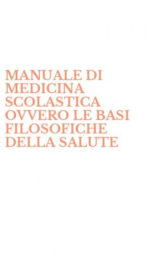 MANUALE DI MEDICINA SCOLASTICA OVVERO LE BASI FILOSOFICHE DELLA SALUTE