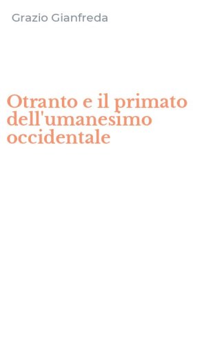 Otranto e il primato dell'umanesimo occidentale
