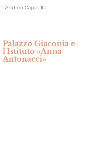 Palazzo Giaconia e l'Istituto &laquo;Anna Antonacci&raquo;