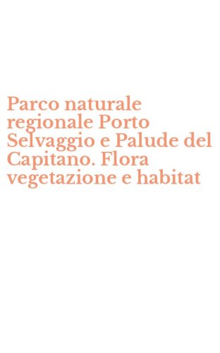 Parco naturale regionale Porto Selvaggio e Palude del Capitano. Flora vegetazione e habitat