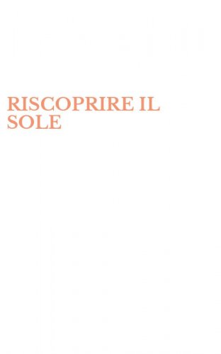 RISCOPRIRE IL SOLE