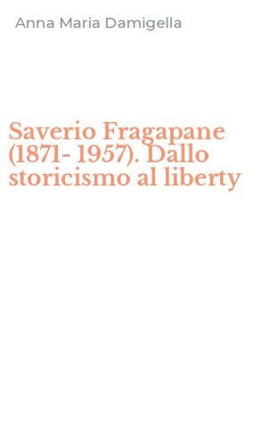 Saverio Fragapane (1871-1957). Dallo storicismo al liberty