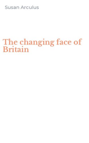 The changing face of Britain