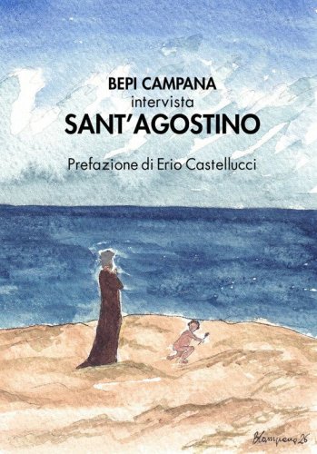 Bepi Campana intervista Sant'Agostino