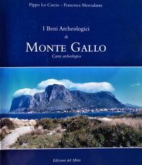 I beni archeologici di Monte Gallo. Carta archeologica