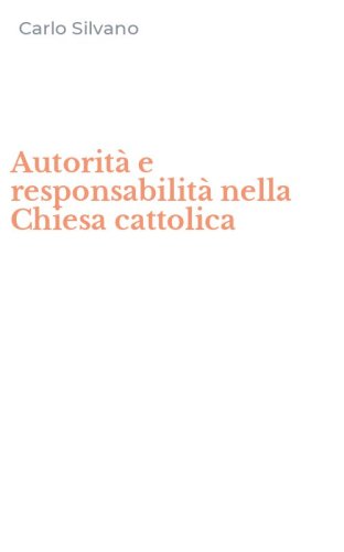 Autorit&agrave; e responsabilit&agrave; nella Chiesa cattolica