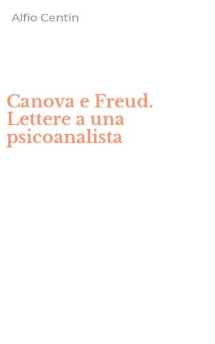 Canova e Freud. Lettere a una psicoanalista