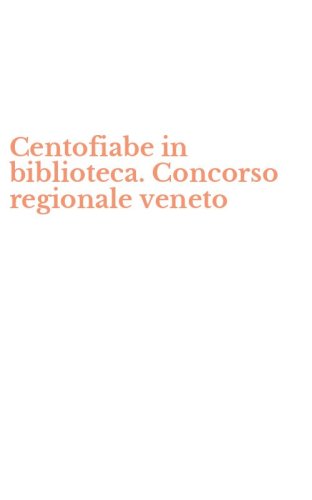 Centofiabe in biblioteca. Concorso regionale veneto