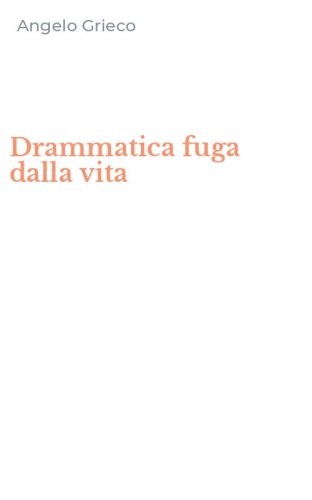 Drammatica fuga dalla vita