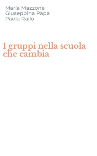 I gruppi nella scuola che cambia