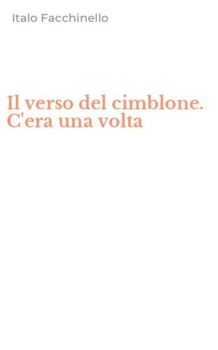 Il verso del cimblone. C'era una volta