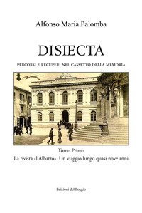 Disiecta. Percorsi e recuperi nel cassetto della memoria