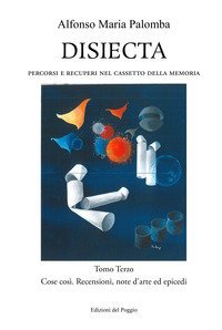 Disiecta. Percorsi e recuperi nel cassetto della memoria