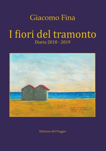 I fiori del tramonto. Diario 2018-2019