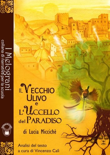 Il vecchio ulivo e l'uccello del paradiso