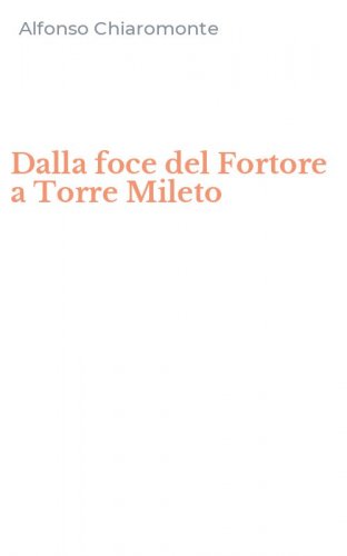 Dalla foce del Fortore a Torre Mileto