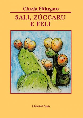 Sali, z&ugrave;ccaru e feli. Testo siciliano