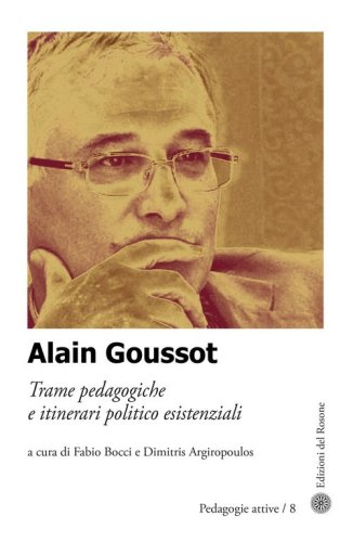 Alain Goussot. Trame pedagogiche e itinerari politico esistenziali