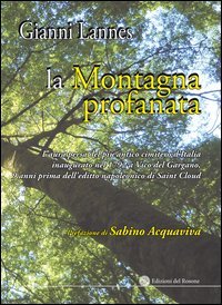 La montagna profanata. L'aura persa del pi&ugrave; antico cimitero d'Italia inaugurato nel 1792 a Vico del Gargano, 9 anni prima dell'editto napoleonico di Saint Cloud