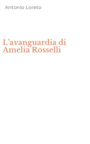 L'avanguardia di Amelia Rosselli