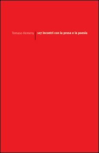 107 incontri con la prosa e la poesia