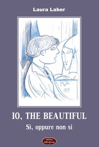 Io, the beautiful. S&igrave;, oppure non s&igrave;