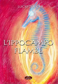 L'ippocampo. Flamb&eacute;