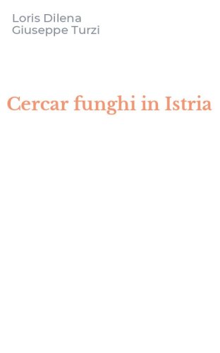 Cercar funghi in Istria