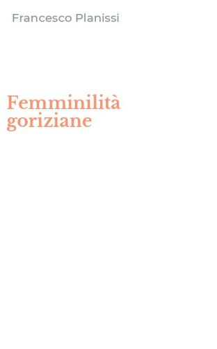 Femminilit&agrave; goriziane