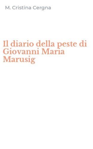 Il diario della peste di Giovanni Maria Marusig