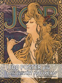I cento poster pi&ugrave; belli dell'art nouveau