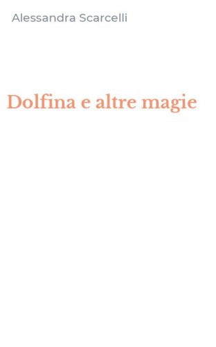 Dolfina e altre magie