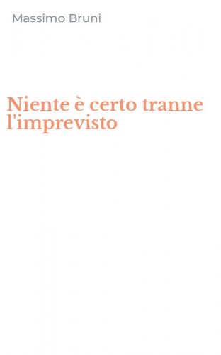 Niente &egrave; certo tranne l'imprevisto