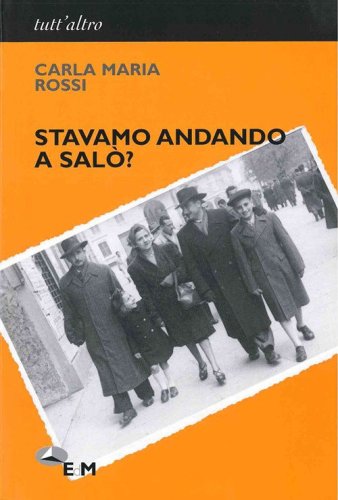 Stavamo andando a Sal&ograve;?