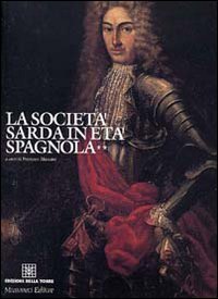 La societ&agrave; sarda in et&agrave; spagnola