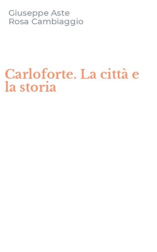 Carloforte. La citt&agrave; e la storia
