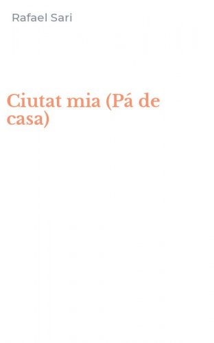Ciutat mia (P&aacute; de casa)