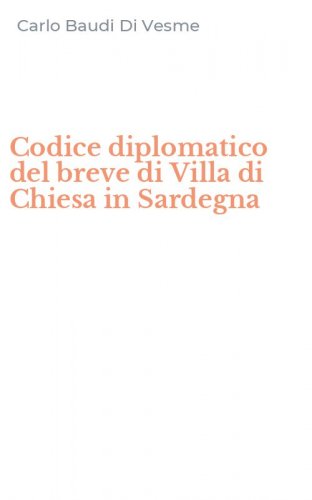 Codice diplomatico del breve di Villa di Chiesa in Sardegna