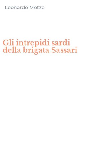 Gli intrepidi sardi della brigata Sassari