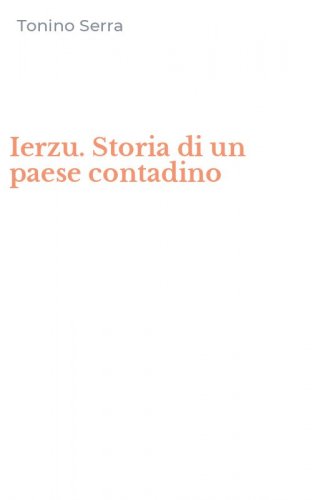 Ierzu. Storia di un paese contadino