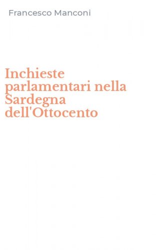 Inchieste parlamentari nella Sardegna dell'Ottocento