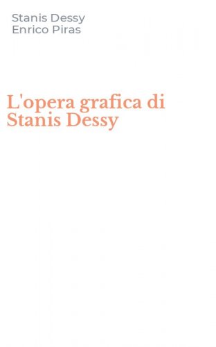 L'opera grafica di Stanis Dessy