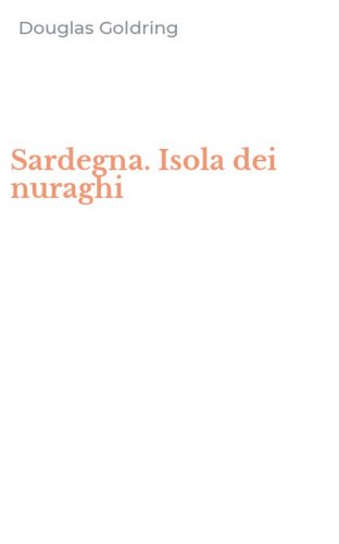 Sardegna. Isola dei nuraghi