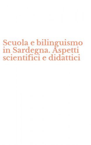 Scuola e bilinguismo in Sardegna. Aspetti scientifici e didattici