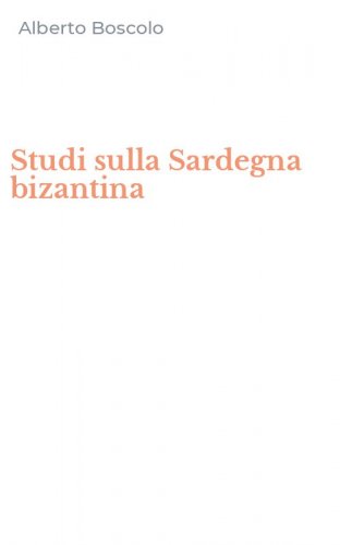 Studi sulla Sardegna bizantina