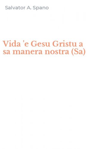 Vida 'e Gesu Gristu a sa manera nostra (Sa)